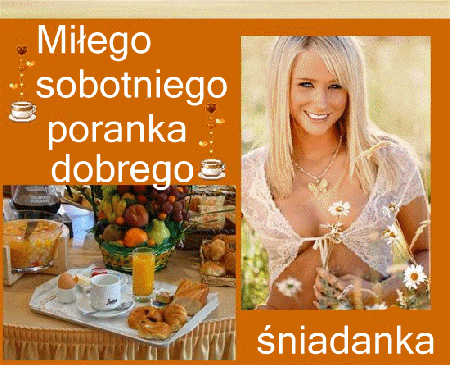 Miłego sobotniego poranka wspaniałego weekendu